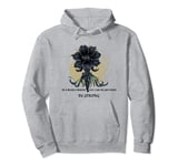 IN A WORLD WHER YOU CAN BE ANYTHING BE STRONG Pullover Hoodie