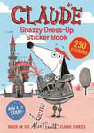 Alex T. Smith - Claude TV Tie-ins: Snazzy Dress-Up Sticker Book Bok