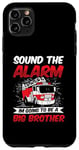 iPhone 11 Pro Max Sound The Alarm I'm Going To Be A Big Brother Firetruck Baby Case
