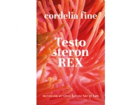 Testosteron rex | Cordelia Fine | Språk: Danska
