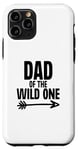 Coque pour iPhone 11 Pro Dad of the Wild One, premier anniversaire, Daddy Father