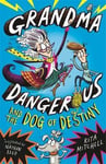 Kita Mitchell - Grandma Dangerous and the Dog of Destiny Book 1 Bok