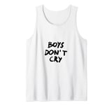 Boys Don't Cry T-Shirt Men Cry Not Hoodie Boys Howl Tank Top