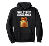 World's Best Pancake Maker Pullover Hoodie