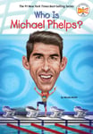 Micah Hecht - Who Is Michael Phelps? Bok