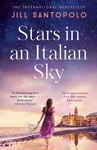 Jill Santopolo - Stars in an Italian Sky A sweeping and romantic multi-generational love story from bestselling author of The Light We Lost Bok
