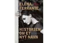 Berättelsen Om Ett Nytt Namn | Elena Ferrante | Språk: Danska
