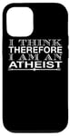 Coque pour iPhone 15 Pro Je pense donc que je suis athée - Atheist drôle