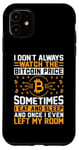 iPhone 11 I Don't Always Watch The Bitcoin Price Sometimes I Eat And S Case
