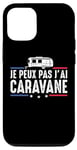 Coque pour iPhone 12/12 Pro Je Peux Pas J'ai caravane camping-car camper campeur Drôle