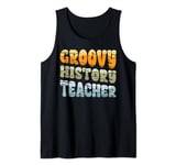 Groovy History Teachers Day Social Studies Back to School Tank Top