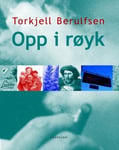 Torkjell Berulfsen - Opp i røyk Bok