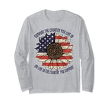 Support The Country You Live In or Live In The Country You Long Sleeve T-Shirt