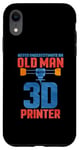 Coque pour iPhone XR Ne sous-estimez jamais un vieil homme avec une imprimante 3D