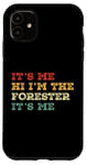 iPhone 11 It's Me Hi I'm The Forester It's Me Funny Vintage Case