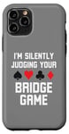 Coque pour iPhone 11 Pro Je suis en train de juger en silence votre blague amusante sur le bridge