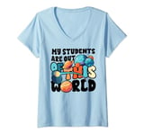 Womens My Students Are Out of This World Space Science Teacher Gift V-Neck T-Shirt