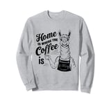 Home Is Where The Coffee Is Funny Caffeine Llama Sweatshirt