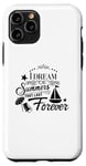 iPhone 11 Pro I Dream Of Summers That Last Forever Cute Vacation Beach Case