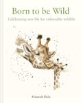Hannah Dale - Born to be Wild celebrating new life for vulnerable wildlife Bok