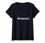 Womens Menopausal Women Funny Menopause Hormonal Moody Hot Flashes V-Neck T-Shirt
