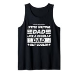Mens Letter Writing Dad Like A Regular Dad Funny Letter Writing Tank Top
