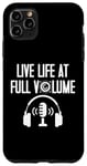Coque pour iPhone 11 Pro Max Live Life at full Volume Engineer