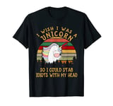 I Wish I Was A Unicorn Sarcastic Humor Vintage Gift T-Shirt T-Shirt