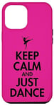 iPhone 14 Plus Keep Calm And Just Dance Case