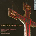Anton Bruckner : Bruckner: Motets CD (2011)