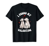 Funny I Found My Valentine For Dog Lover T-Shirt