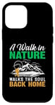 iPhone 12 mini A Walk In Nature Walks The Soul Back Home Case