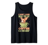 Dog Lover Chihuahua Coffee Is A Food Group Caffeine Tank Top