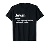Jovan Definition Personalized Name Funny Gift Idea Jovan T-Shirt