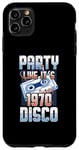 Coque pour iPhone 11 Pro Max Party Like It's 1970 Disco Funky Party 70s Groove Music Fan