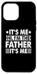Coque pour iPhone 12 Pro Max Drôle rétro Vantage It's Me Hi I'm The Fathers It's Me