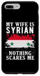 Coque pour iPhone 7 Plus/8 Plus Drapeau Syria My Wife Is Syrian Nothing Scares Me