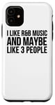 Coque pour iPhone 11 I Like R & B Music And Maybe Like 3 People - Drôle