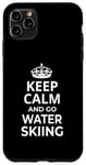 Coque pour iPhone 11 Pro Max Skieurs nautiques/skieurs nautiques/Keep Calm And Go Ski nautique!