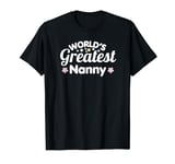 World's Greatest Nanny Cute Grandmother Grandma T-Shirt