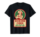 Dickens Cider - Fun and cheeky innuendo double entendre pun T-Shirt