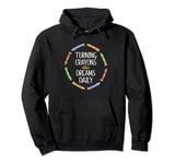Turning Crayons Into Dreams Daily Preschool SPED Pullover Hoodie