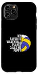 iPhone 11 Pro MY FAVORITE VOLLEYBALL PLAYER CALLS ME POPPY Coach Case