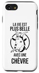 Coque pour iPhone SE (2020) / 7 / 8 Idée cool pour les chèvres, la vie est plus belle avec une chèvre