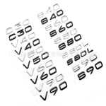 3D Svarta Bil Bagagelucka Bokstäver för Volvo C30 V40 V50 V60 V90 S40 S60 S80 S90 Xc40 Xc60 Xc90 Emblem Logo Badge Dekal Tillbehör V90 V90 V90 Chrome
