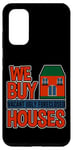 Galaxy S20 We Buy Vacant, Ugly, Foreclosed Houses --- Case