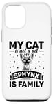 Coque pour iPhone 12/12 Pro Mon chat n'est pas un animal de compagnie Le sphynx est un chat sans poils de la famille canadienne