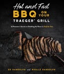 - Hot and Fast BBQ on Your Traeger Grill A Pitmaster's Secrets Doubling the Flavor in Half Ti Bok