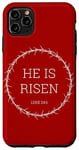 Coque pour iPhone 11 Pro Max Luke 24:6 He is Risen – Christ Resurrection Bible Verse