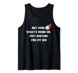 Not sure what's going on, just rooting for my kid baseball Tank Top